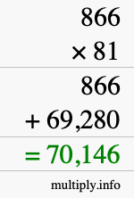 How to calculate 866 times 81 using long multiplication