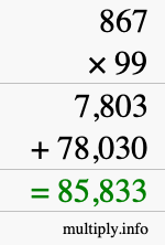 How to calculate 867 times 99 using long multiplication