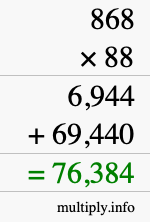 How to calculate 868 times 88 using long multiplication