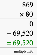 How to calculate 869 times 80 using long multiplication