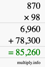 How to calculate 870 times 98 using long multiplication