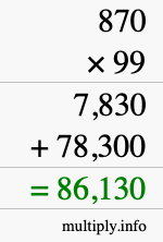 How to calculate 870 times 99 using long multiplication