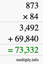 How to calculate 873 times 84 using long multiplication