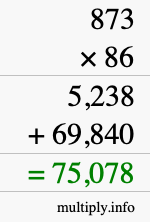 How to calculate 873 times 86 using long multiplication