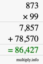 How to calculate 873 times 99 using long multiplication