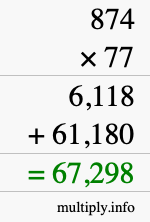 How to calculate 874 times 77 using long multiplication How to calculate 874 times 77 using long multiplication