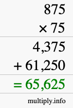 How to calculate 875 times 75 using long multiplication How to calculate 875 times 75 using long multiplication