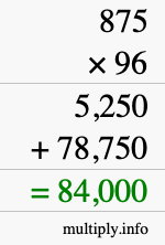 How to calculate 875 times 96 using long multiplication