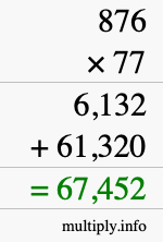 How to calculate 876 times 77 using long multiplication