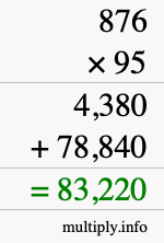 How to calculate 876 times 95 using long multiplication How to calculate 876 times 95 using long multiplication