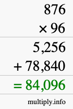 How to calculate 876 times 96 using long multiplication