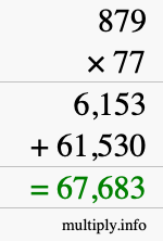 How to calculate 879 times 77 using long multiplication How to calculate 879 times 77 using long multiplication