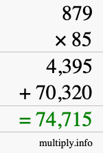 How to calculate 879 times 85 using long multiplication How to calculate 879 times 85 using long multiplication