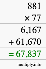 How to calculate 881 times 77 using long multiplication How to calculate 881 times 77 using long multiplication