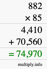 How to calculate 882 times 85 using long multiplication How to calculate 882 times 85 using long multiplication