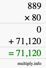 How to calculate 889 times 80 using long multiplication