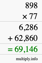 How to calculate 898 times 77 using long multiplication How to calculate 898 times 77 using long multiplication