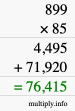 How to calculate 899 times 85 using long multiplication