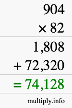 How to calculate 904 times 82 using long multiplication