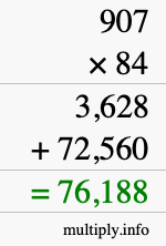 How to calculate 907 times 84 using long multiplication How to calculate 907 times 84 using long multiplication