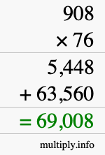 How to calculate 908 times 76 using long multiplication