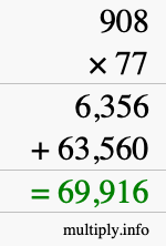 How to calculate 908 times 77 using long multiplication