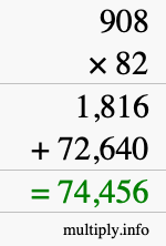 How to calculate 908 times 82 using long multiplication