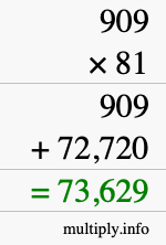 How to calculate 909 times 81 using long multiplication