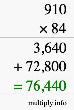 How to calculate 910 times 84 using long multiplication How to calculate 910 times 84 using long multiplication
