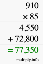 How to calculate 910 times 85 using long multiplication How to calculate 910 times 85 using long multiplication
