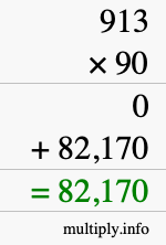 How to calculate 913 times 90 using long multiplication How to calculate 913 times 90 using long multiplication