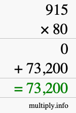 How to calculate 915 times 80 using long multiplication How to calculate 915 times 80 using long multiplication