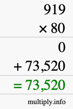 How to calculate 919 times 80 using long multiplication