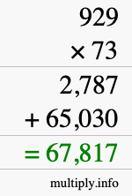 How to calculate 929 times 73 using long multiplication How to calculate 929 times 73 using long multiplication