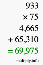 How to calculate 933 times 75 using long multiplication How to calculate 933 times 75 using long multiplication