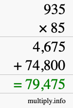 How to calculate 935 times 85 using long multiplication How to calculate 935 times 85 using long multiplication
