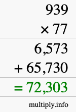 How to calculate 939 times 77 using long multiplication How to calculate 939 times 77 using long multiplication