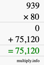 How to calculate 939 times 80 using long multiplication