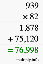 How to calculate 939 times 82 using long multiplication