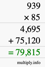 How to calculate 939 times 85 using long multiplication