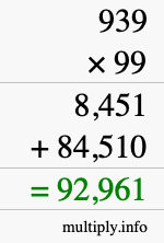 How to calculate 939 times 99 using long multiplication