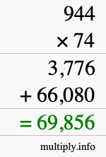 How to calculate 944 times 74 using long multiplication How to calculate 944 times 74 using long multiplication