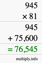 How to calculate 945 times 81 using long multiplication
