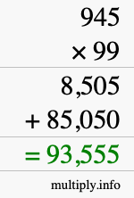 How to calculate 945 times 99 using long multiplication
