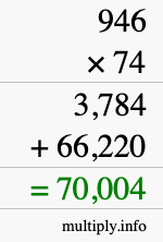 How to calculate 946 times 74 using long multiplication How to calculate 946 times 74 using long multiplication