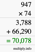How to calculate 947 times 74 using long multiplication How to calculate 947 times 74 using long multiplication