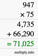 How to calculate 947 times 75 using long multiplication