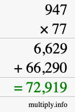 How to calculate 947 times 77 using long multiplication How to calculate 947 times 77 using long multiplication