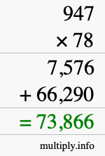 How to calculate 947 times 78 using long multiplication