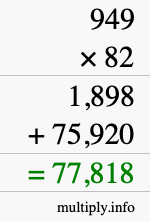 How to calculate 949 times 82 using long multiplication